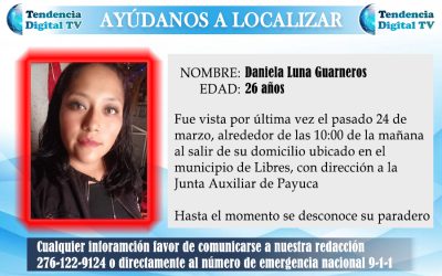 Ayúdanos a localizar a femenina originaria de Libres Ayúdanos a localizar a Daniela Luna Guarneros de Libres
